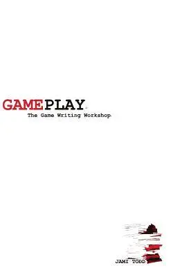 Jami Todd - Gameplay: The Game Writing Workshop(TM), Häftad. Tillgänglighet: Lägg i varukorg