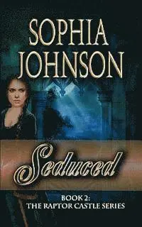 Sophia Johnson - Seduced: Book 2: The Raptor Castle Series, Häftad. Tillgänglighet: Lägg i varukorg