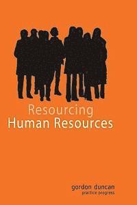 Gordon Duncan - Resourcing Human Resources, Häftad. Tillgänglighet: Lägg i varukorg