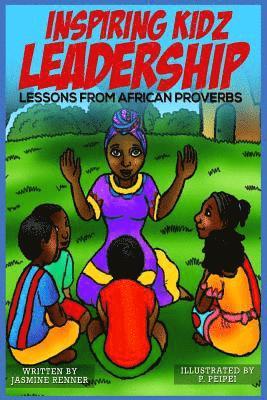 Jasmine Renner - Inspiring Kidz Leadership Lessons from African Proverbs, Häftad. Tillgänglighet: Lägg i varukorg