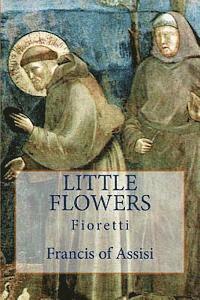 Francis of Assisi - Little Flowers: Fioretti, Häftad. Tillgänglighet: Lägg i varukorg