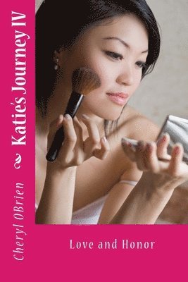Cheryl Obrien - Katie's Journey IV: Love and Honor, Häftad