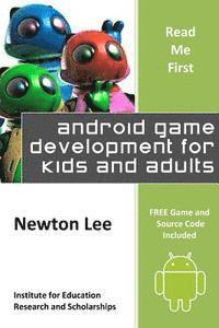 Newton Lee - Read Me First: Android Game Development for Kids and Adults (Free Game and Source Code Included), Häftad. Tillgänglighet: Lägg i varukorg