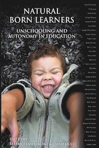 Carlo Ricci, Beatrice Ekwa Ekoko - Natural Born Learners: Unschooling And Autonomy In Education, Häftad. Tillgänglighet: Lägg i varukorg