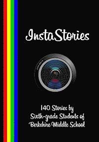 Barb Babich, Deana Straub - InstaStories: 140 Stories by Sixth-grade Students of Berkshire Middle School, Häftad. Tillgänglighet: Lägg i varukorg