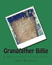 Nancy Richmond - Grandfather Billie: A Greenbrier County Hero, Häftad
