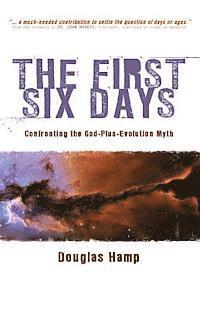 Douglas Hamp - The First Six Days: Confronting the God-Plus-Evolution Myth, Häftad. Tillgänglighet: Lägg i varukorg