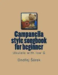 Ondrej Sarek - Campanella style songbook for beginner: Ukulele with low G, Häftad. Tillgänglighet: Lägg i varukorg