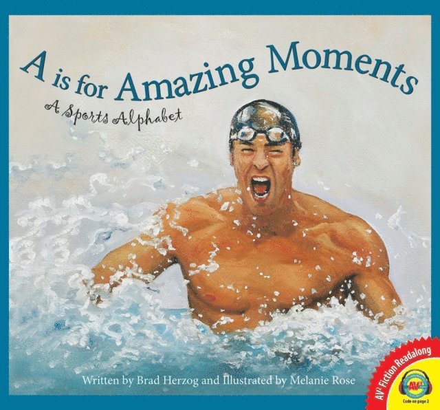 Brad Herzog - is for Amazing Moments: A Sports Alphabet, E-bok