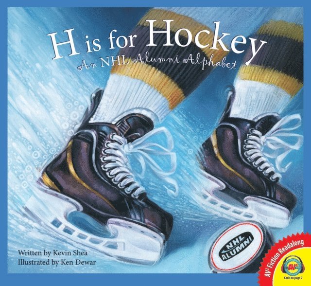 Kevin Shea - H is for Hockey: A NHL Alumni Alphabet, E-bok