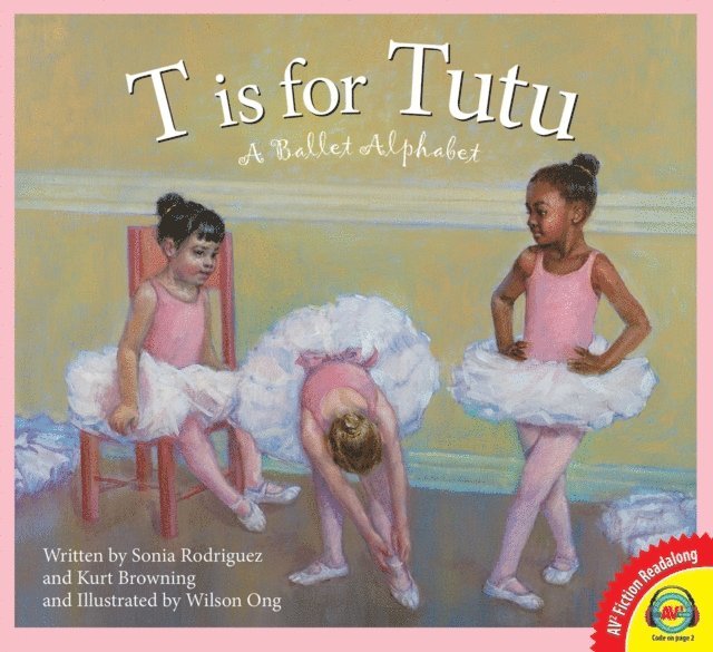 Sonia Rodriguez - T is for Tutu: A Ballet Alphabet, E-bok