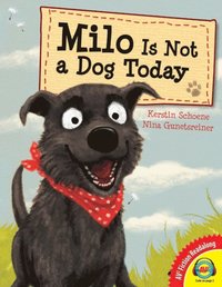 Milo is Not a Dog Today