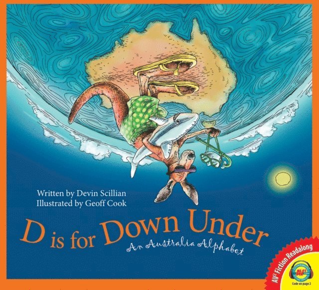 Devin Scillian - D is for Down Under: An Australia Alphabet, E-bok