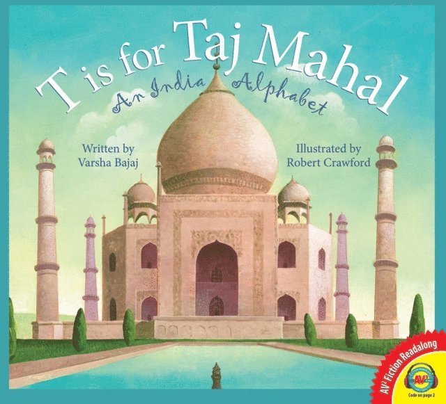 Varsha Bajaj - T is for Taj Mahal: An India Alphabet, E-bok