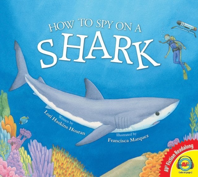 Lori Haskins Houran - How to Spy on a Shark, E-bok