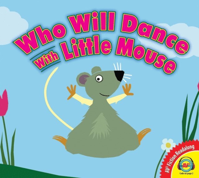 Anita Bijsterbosch - Who Will Dance With Little Mouse?, E-bok