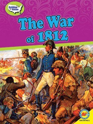Kevin Cunningham - The War of 1812, Inbunden