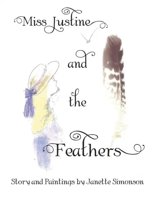 Janette Simonson - Miss Justine and the Feathers, E-bok. Tillgänglighet: Lägg i varukorg