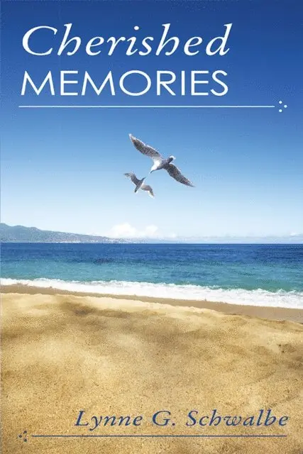 Lynne G. Schwalbe - Cherished Memories, E-bok. Tillgänglighet: Lägg i varukorg