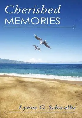 Lynne G Schwalbe - Cherished Memories, Inbunden. Tillgänglighet: Lägg i varukorg