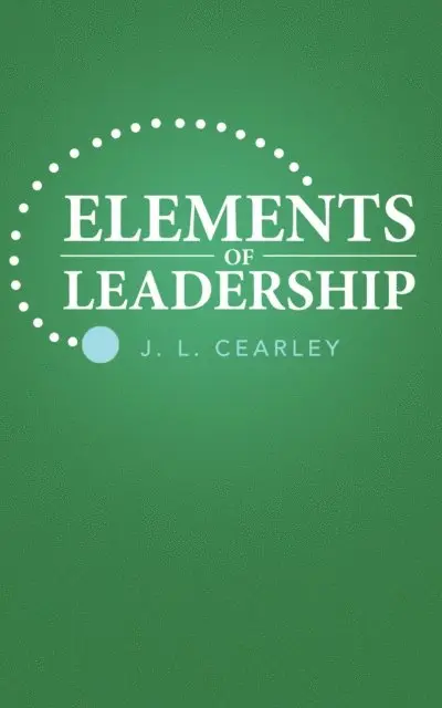J. L. Cearley - Elements of Leadership, E-bok. Tillgänglighet: Lägg i varukorg