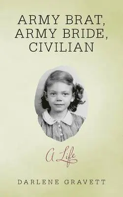 Darlene Gravett - Army Brat, Army Bride, Civilian, Häftad. Tillgänglighet: Lägg i varukorg