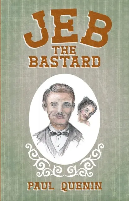 Paul Quenin - Jeb the Bastard, E-bok. Tillgänglighet: Lägg i varukorg