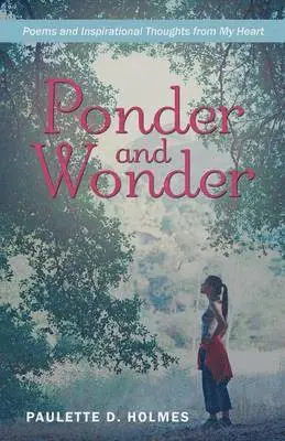 Paulette D Holmes - Ponder and Wonder, Häftad. Tillgänglighet: Lägg i varukorg