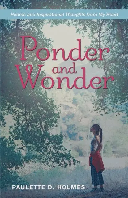 Paulette D. Holmes - Ponder and Wonder, E-bok. Tillgänglighet: Lägg i varukorg