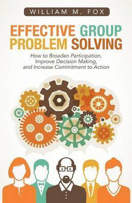William M Fox - Effective Group Problem Solving, Häftad