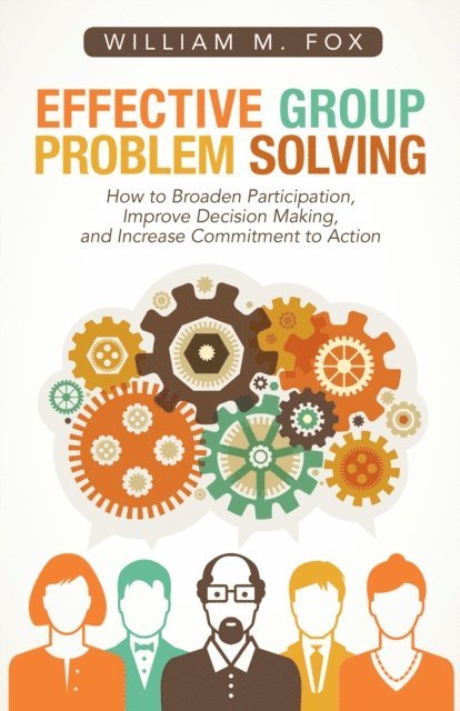 William M. Fox - Effective Group Problem Solving, E-bok