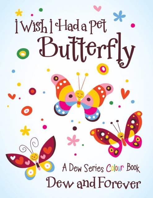 Forever, Dew - I Wish I Had a Pet Butterfly, E-bok