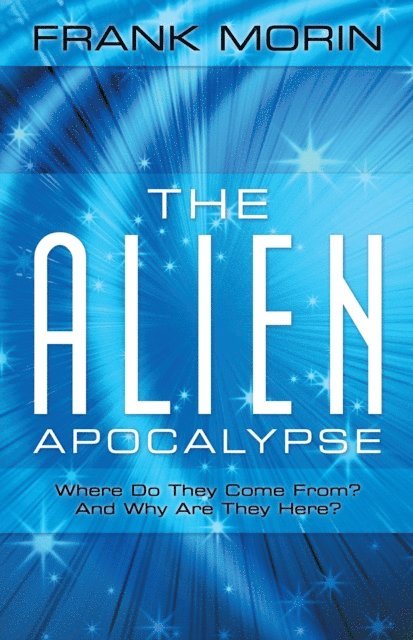 Frank Morin - Alien Apocalypse, E-bok
