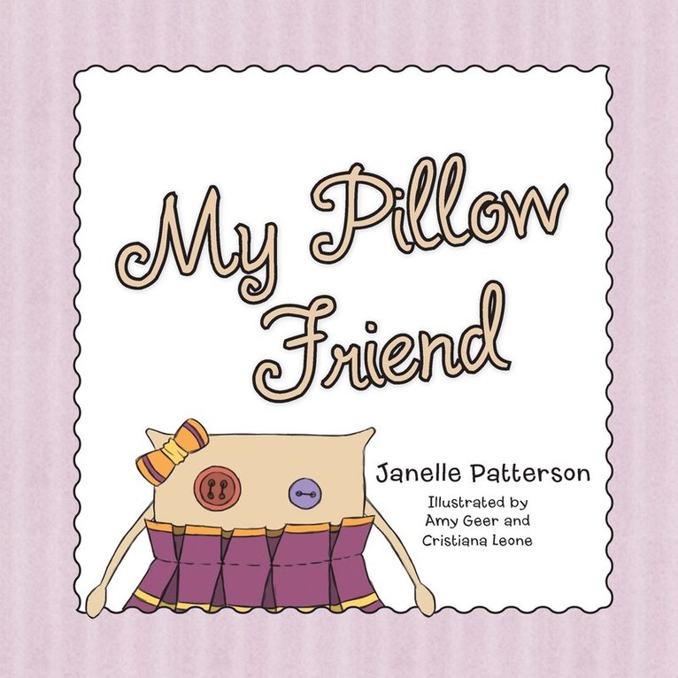 Janelle Patterson - My Pillow Friend, Häftad