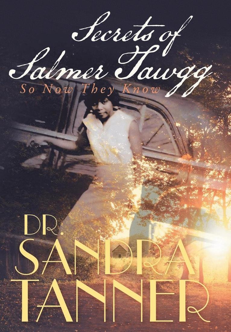 Sandra Tanner - Secrets of Salmer Tawgg, Inbunden