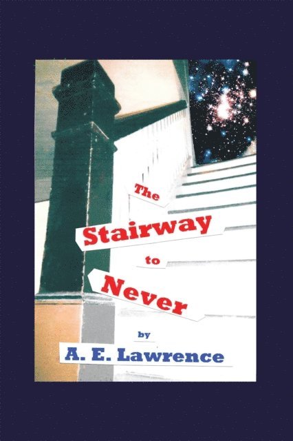 A. E. Lawrence - Stairway to Never, E-bok