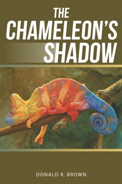 Donald R. Brown - Chameleon'S Shadow, E-bok