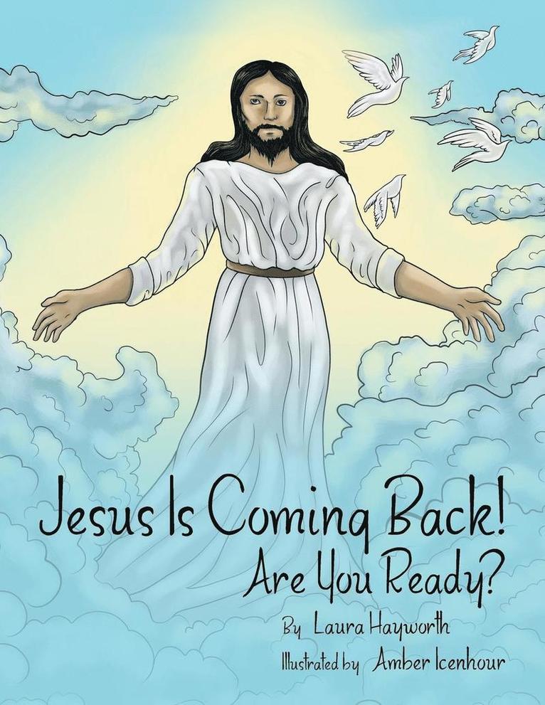 Laura Hayworth - Jesus Is Coming Back!, Häftad