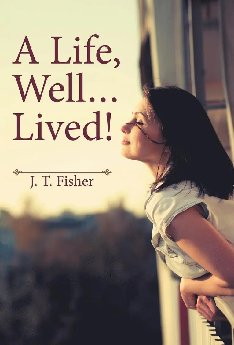 J T Fisher - Life, Well . . . Lived!, Inbunden. Tillgänglighet: Lägg i varukorg