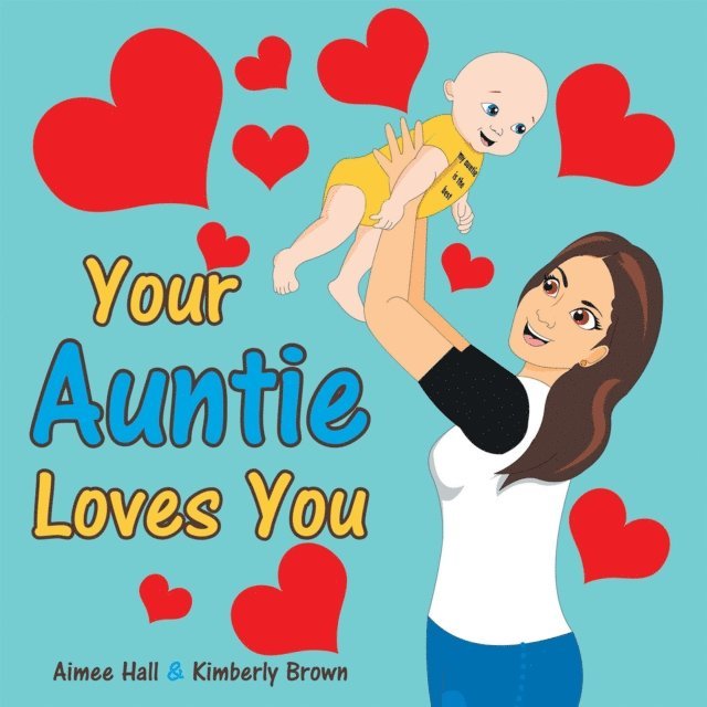 Kimberly Brown, Aimee Hall - Your Auntie Loves You, E-bok