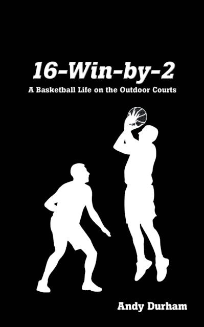 Andy Durham - 16-Win-By-Two, E-bok