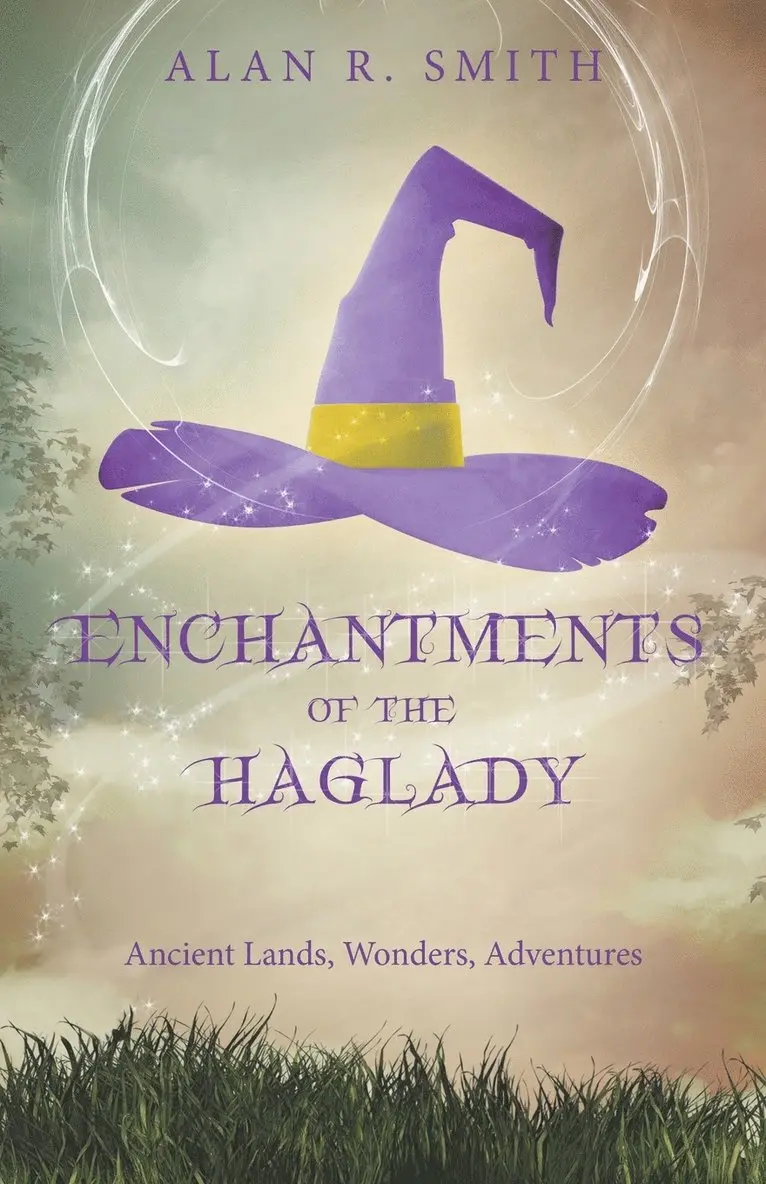 Alan R Smith - Enchantments of the Haglady, Häftad. Tillgänglighet: Lägg i varukorg
