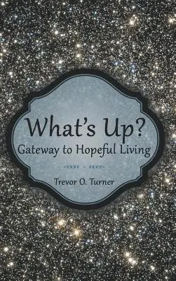 Trevor O Turner - What's Up?, Inbunden. Tillgänglighet: Lägg i varukorg