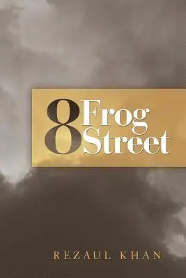 Rezaul Khan - 8 Frog Street, Häftad. Tillgänglighet: Lägg i varukorg