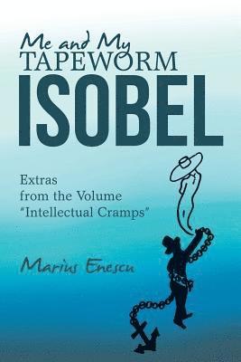 Marius Enescu - Me and My Tapeworm Isobel, Häftad