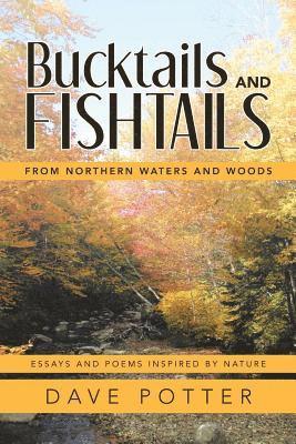 Dave Potter - Bucktails and Fishtails, Häftad. Tillgänglighet: Lägg i varukorg