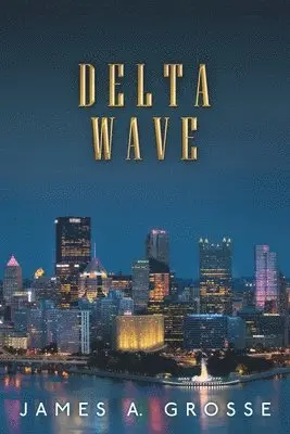 James a Grosse - Delta Wave, Häftad. Tillgänglighet: Lägg i varukorg
