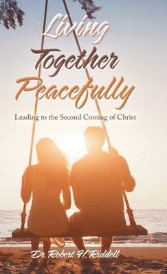 Robert H Riddell - Living Together Peacefully, Inbunden