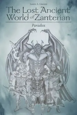 James a Grosse - Lost Ancient World of Zanterian -Paradox, Häftad. Tillgänglighet: Lägg i varukorg