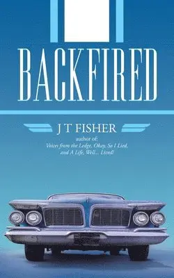 J T Fisher - Backfired, Häftad. Tillgänglighet: Lägg i varukorg
